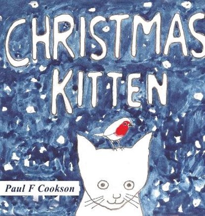 Christmas Kitten, Paul F. Cookson - Gebonden - 9781788238427