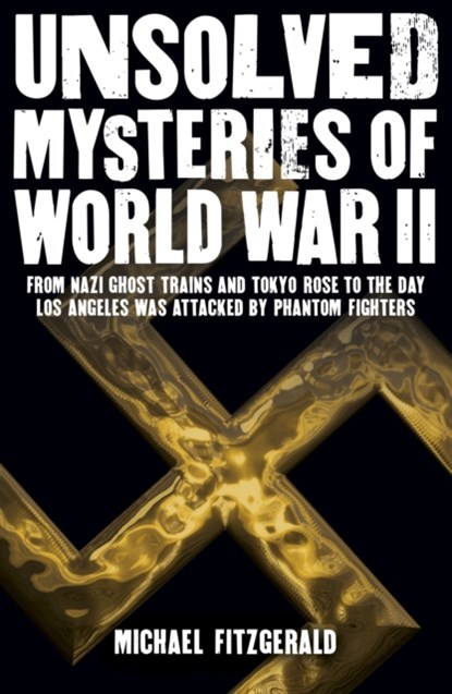 Unsolved Mysteries of World War II, Michael FitzGerald - Paperback - 9781788280471