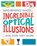Incredible Optical Illusions, Anna Claybourne - Paperback - 9781788281041