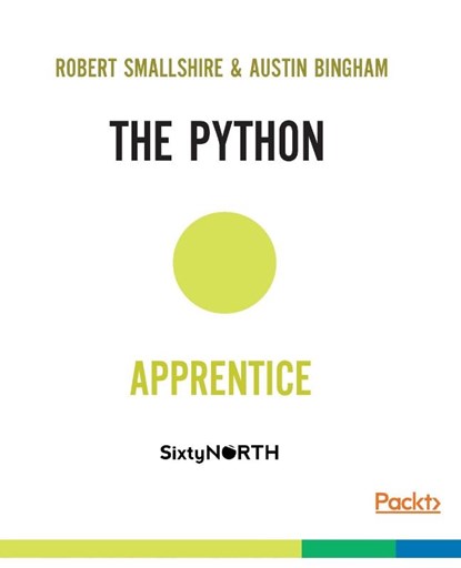 The Python Apprentice, Robert Smallshire ; Austin Bingham - Paperback - 9781788293181