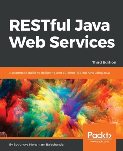 RESTful Java Web Services - Third Edition, Bogunuva Mohanram Balachandar - Paperback - 9781788294041