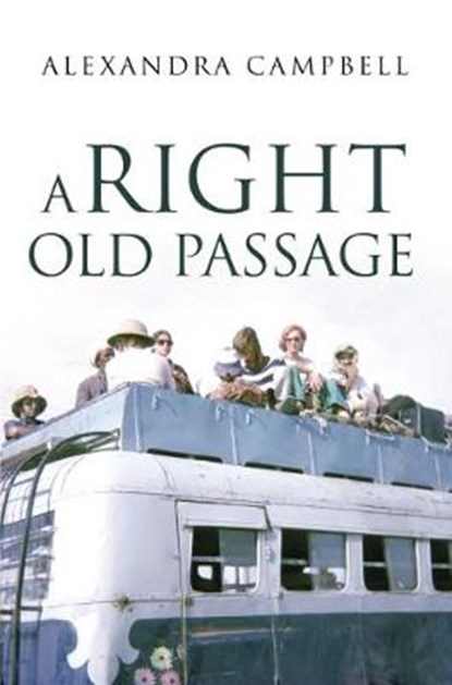 A Right Old Passage, CAMPBELL,  Alexandra - Paperback - 9781788300520