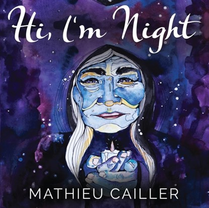 Hi, I'm Night, Mathieu Cailler - Paperback - 9781788306928