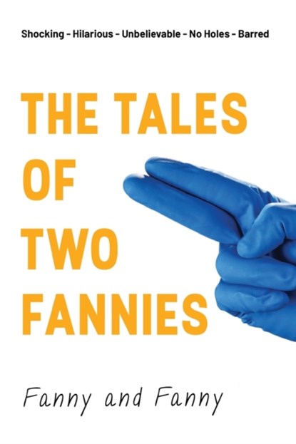 The Tales of Two Fannies, Fanny and Fanny - Paperback - 9781788307475