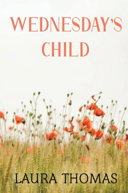 Wednesday's Child, Laura Thomas - Paperback - 9781788308977