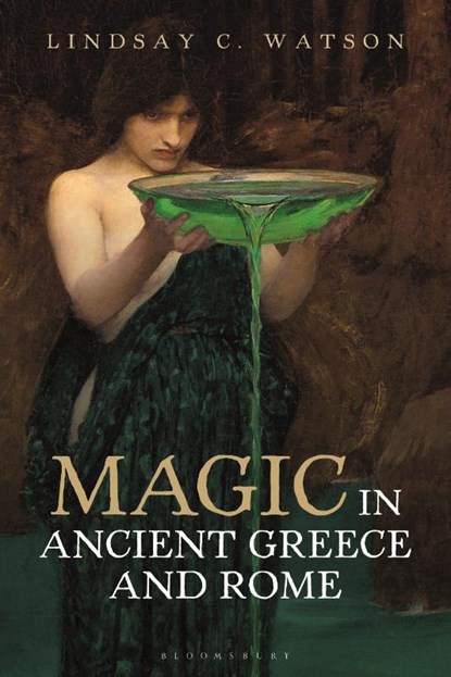 Magic in Ancient Greece and Rome, Prof Lindsay C. (Associate Professor Watson - Paperback - 9781788312981