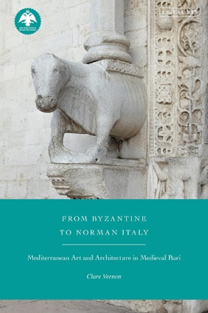 From Byzantine to Norman Italy, Clare (Birkbeck Vernon - Gebonden - 9781788315067