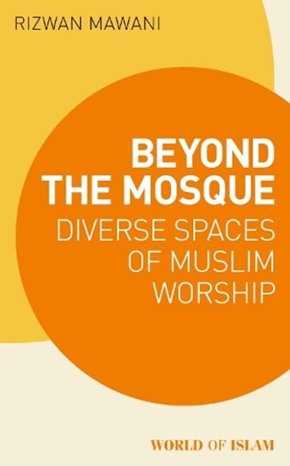 Beyond the Mosque, Rizwan Mawani - Paperback - 9781788315272