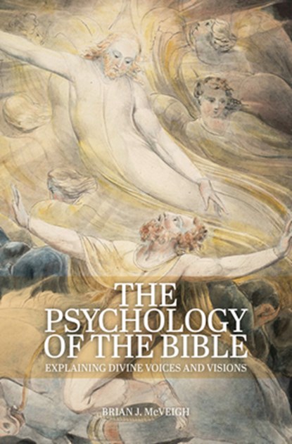 The Psychology of the Bible, Brian J. McVeigh - Paperback - 9781788360371