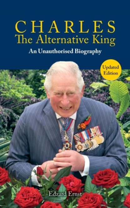 Charles, The Alternative King, Edzard Ernst - Paperback - 9781788361064