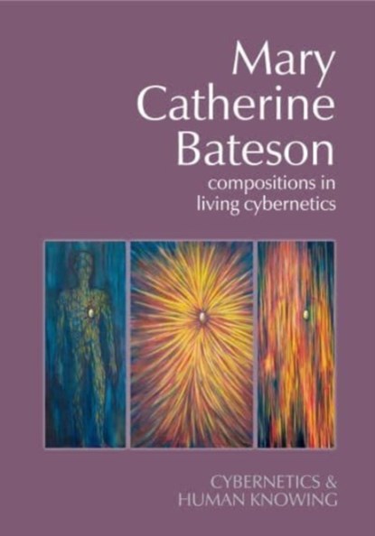 Mary Catherine Bateson, Frederick Steier ; Jane Jorgenson - Paperback - 9781788361071