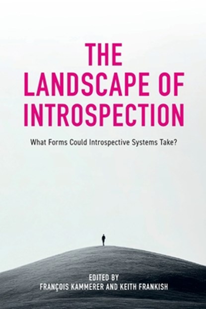 The Landscape of Introspection, Francois Kammerer ; Keith Frankish - Paperback - 9781788361330