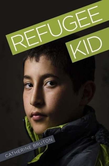 Refugee Kid, Catherine Bruton - Paperback - 9781788372084
