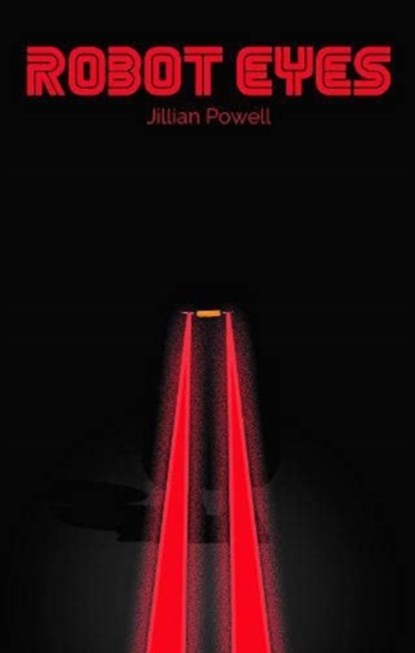 Robot Eyes, Jillian Powell - Paperback - 9781788376068