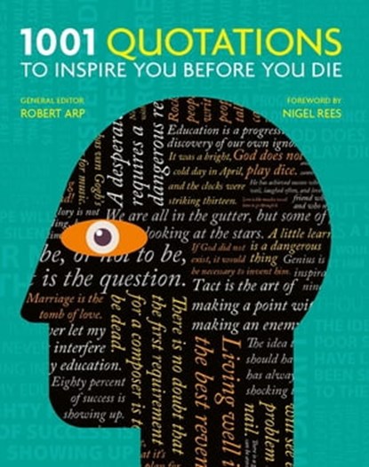 1001 Quotations to inspire you before you die, Robert Arp - Ebook - 9781788400510
