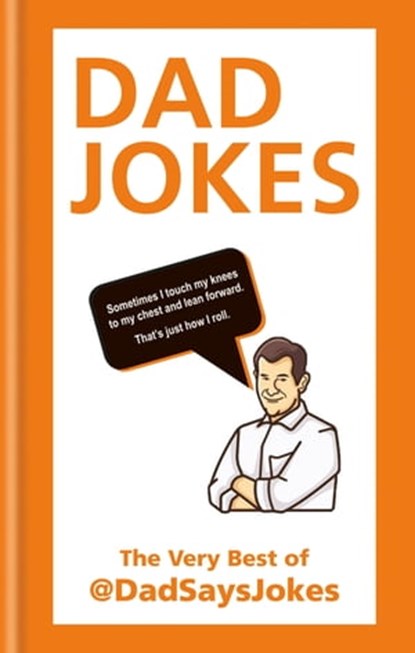 Dad Jokes, Dad Says Jokes - Ebook - 9781788401197