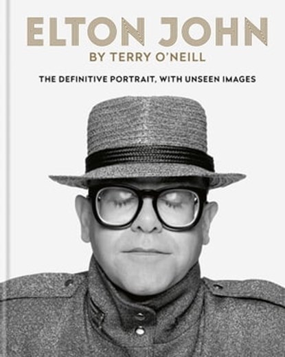 Elton John by Terry O'Neill, Terry O'Neill - Ebook - 9781788402187