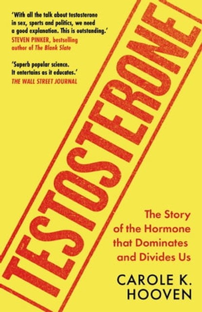 Testosterone, Carole Hooven - Ebook - 9781788403092