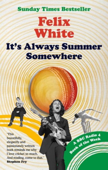 It's Always Summer Somewhere, Felix White - Paperback - 9781788403658