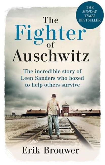 The Fighter of Auschwitz, Erik Brouwer - Paperback - 9781788404303