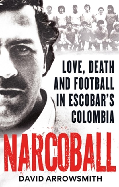 Narcoball, David Arrowsmith - Paperback - 9781788405256
