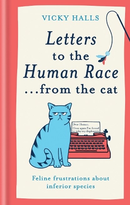 Letters to the Human Race… from the cat, Vicky Halls - Gebonden - 9781788405546