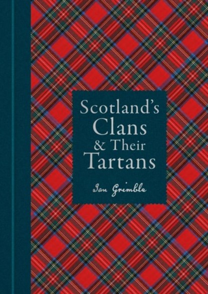 Scotland's Clans & their Tartans, Ian Grimble - Gebonden - 9781788405935