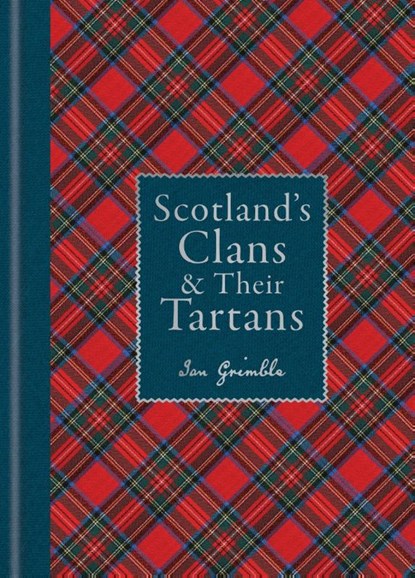 Scotland's Clans & Their Tartans, Ian Grimble - Gebonden - 9781788405935