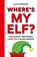 Where's my ELF, Alex Cheddar - Paperback - 9781788406536