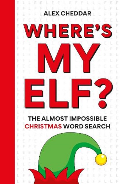 Where's my ELF, Alex Cheddar - Paperback - 9781788406536
