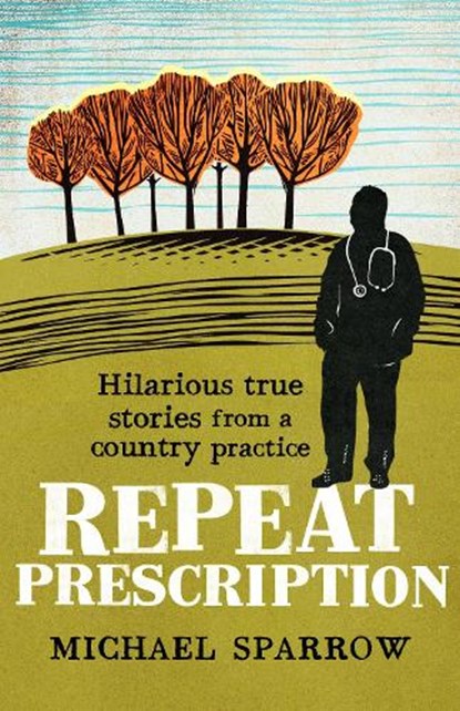 Repeat Prescription, Michael Sparrow - Paperback - 9781788420730