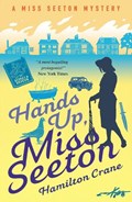 Hands Up, Miss Seeton | Crane, Hamilton ; Carvic, Heron | 