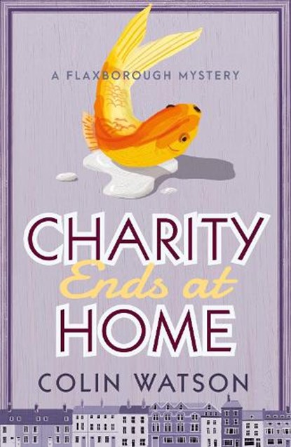Charity Ends at Home, Colin Watson - Paperback - 9781788420884