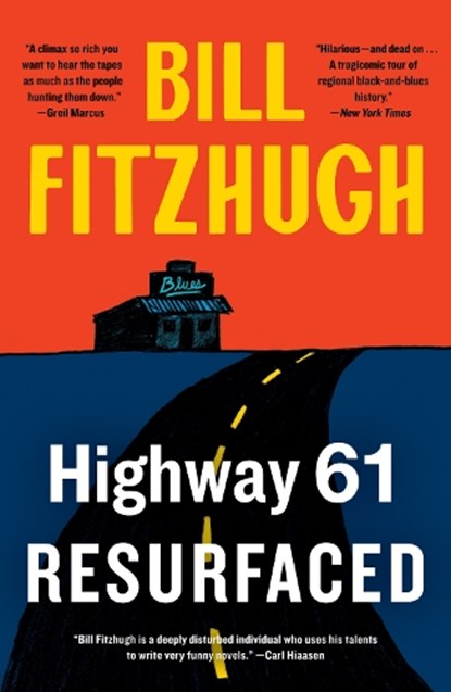 Highway 61 Resurfaced, Bill Fitzhugh - Paperback - 9781788423380