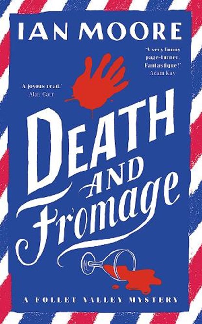 Death and Fromage, Ian Moore - Gebonden - 9781788423823