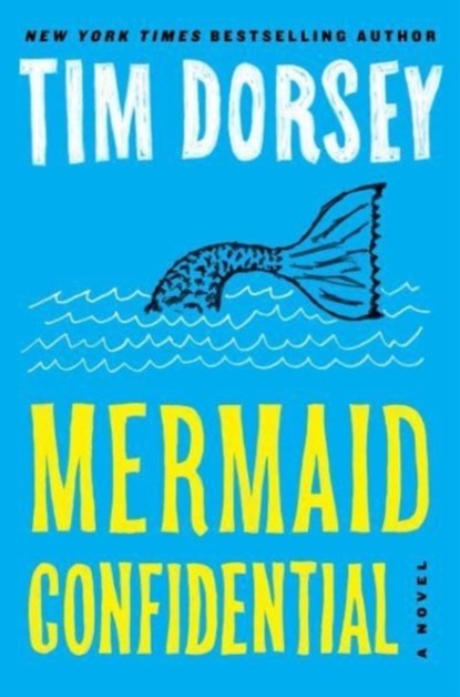 Mermaid Confidential (A Serge Storms Adventure # 24), Tim Dorsey - Paperback - 9781788424011