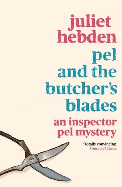 Pel and the Butcher's Blades, Juliet Hebden - Paperback - 9781788425339