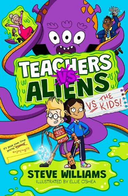 Teachers vs Aliens vs the Kids!, Steve Williams - Paperback - 9781788425377