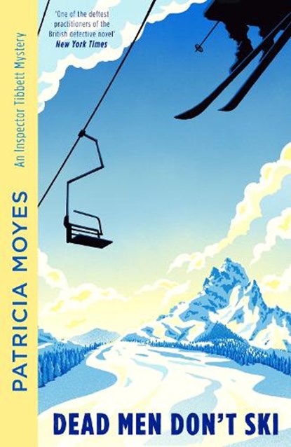 Dead Men Don't Ski, Patricia Moyes - Paperback - 9781788425445