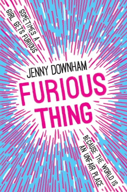 Furious Thing, Jenny Downham - Gebonden - 9781788450980