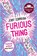 Furious Thing, Jenny Downham - Paperback - 9781788451260