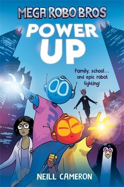 Mega Robo Bros 1: Power Up (a Phoenix Comic Book), Neill Cameron - Paperback - 9781788452007