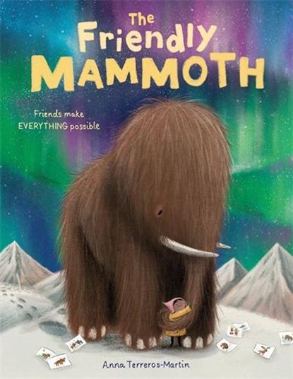 The Friendly Mammoth, Anna Terreros-Martin - Paperback - 9781788452311