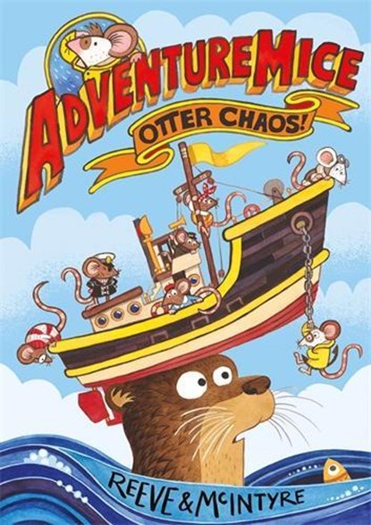 Adventuremice: Otter Chaos, Philip Reeve ; Sarah McIntyre - Paperback - 9781788452670
