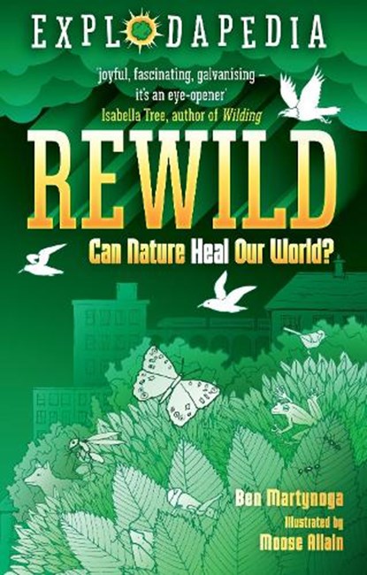 Explodapedia: Rewild, Ben Martynoga - Paperback - 9781788452779
