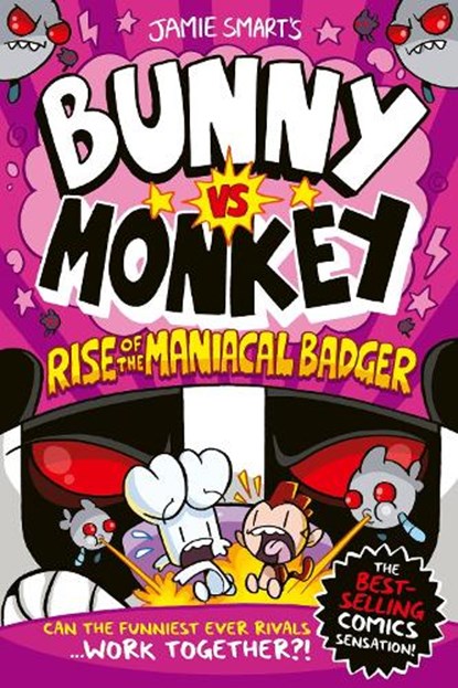 Bunny vs Monkey: Rise of the Maniacal Badger (a Phoenix Comic Book, from the multi-million-selling creative genius Jamie Smart), Jamie Smart - Paperback - 9781788452809