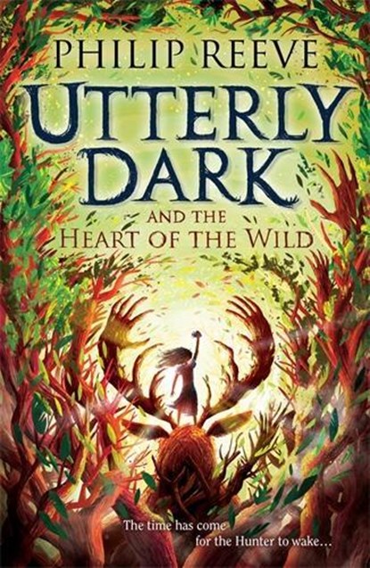 Utterly Dark and the Heart of the Wild, Philip Reeve - Paperback - 9781788452861