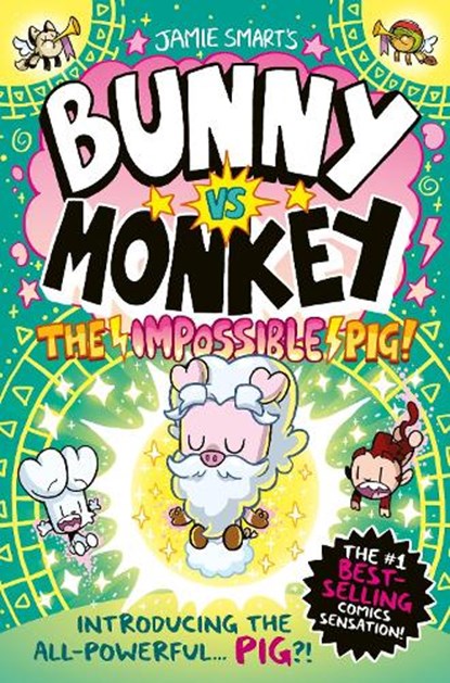 Bunny vs Monkey: The Impossible Pig, SMART,  Jamie - Gebonden - 9781788453004