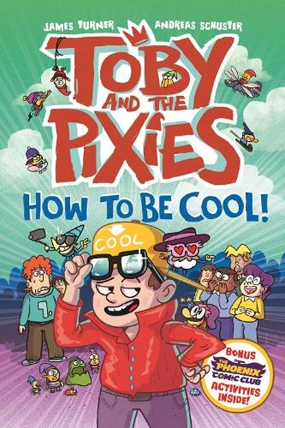 Toby and the Pixies: How to be Cool! (a Phoenix Comic Book), James Turner - Paperback - 9781788453776