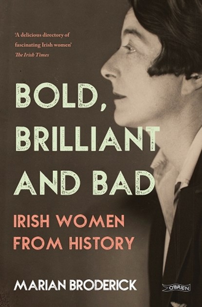 Bold, Brilliant and Bad, Marian Broderick - Paperback - 9781788490184